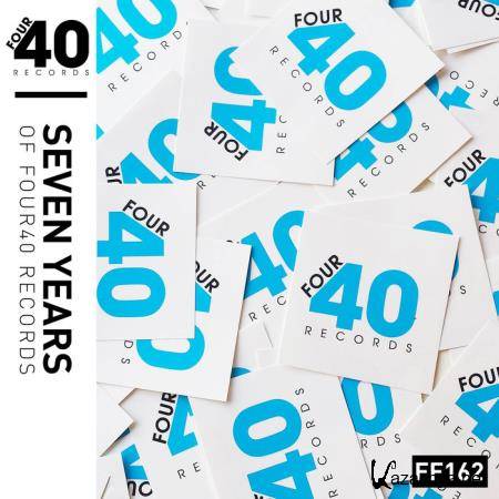 FOUR40 - 7 Years Of Four 40 Records (2018)