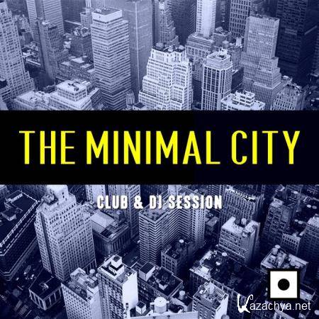 The Minimal City (Club & DJ Session) (2018)