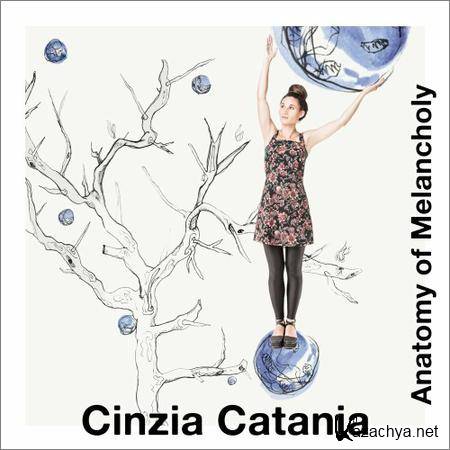 Cinzia Catania - Anatomy Of Melancholy (2018)