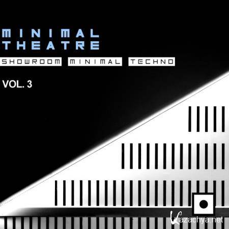Minimal Theatre, Vol. 3 (Showroom Minimal Techno) (2018)