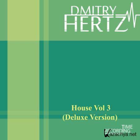 Dmitry Hertz - House Vol 3 (Deluxe Version) (2018)