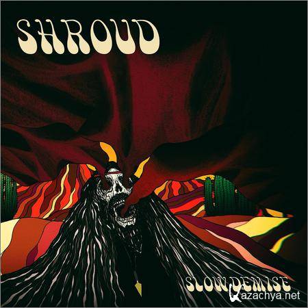 Shroud - Slow Demise (EP) (2018)