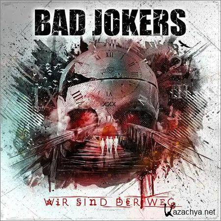 Bad Jokers - Wir sind der Weg (2018)