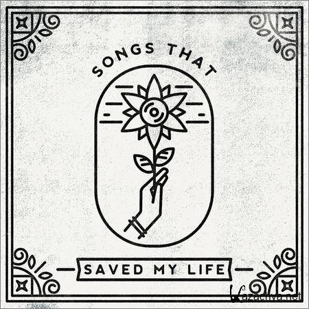VA - Songs That Saved My Life (2018)