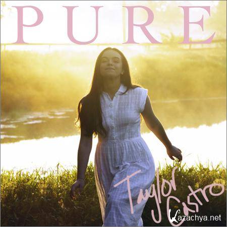 Taylor Castro - Pure (2018)