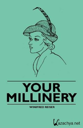 Winifred Reiser - Your millinery