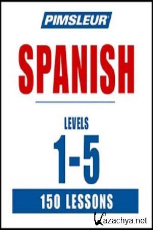    - Pimsleur Spanish. Levels 1-5