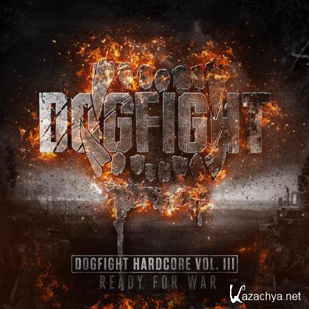 Dogfight Hardcore Vol. III: Ready For War (2018)