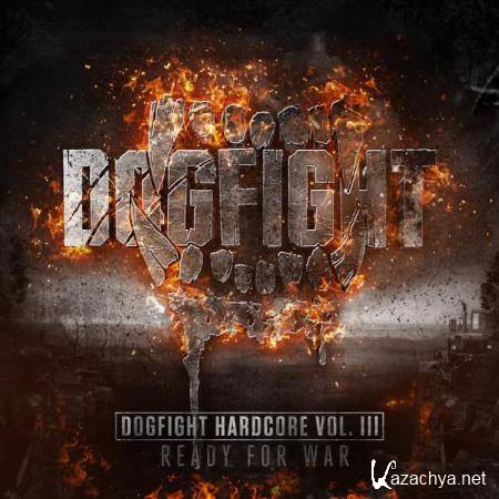 Dogfight Hardcore Vol. III: Ready For War (2018) Dogfight Hardcore Vol. III: Ready For War (2018)