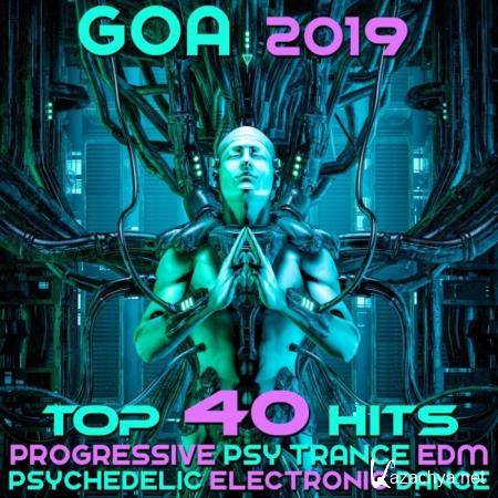 Goa 2019 (Top 40 Hits Best Of Progressive Psy Trance EDM & Psychedelic Electronic Dance) (2018)