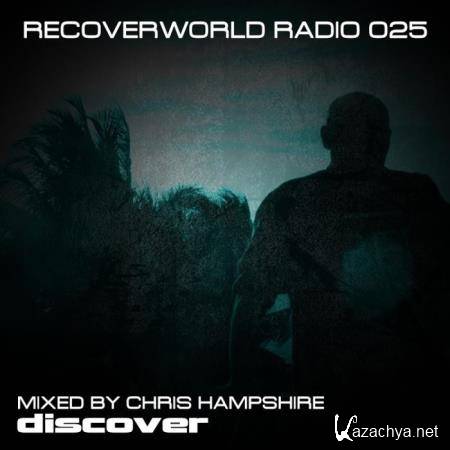 Recoverworld Radio 025 (Mixed By Chris Hampshire) (2018)