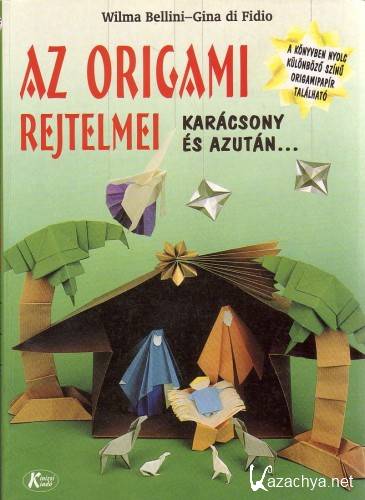 Wilma Bellini, Gina di Fidio - Az Origami Rejtelmei.  .  