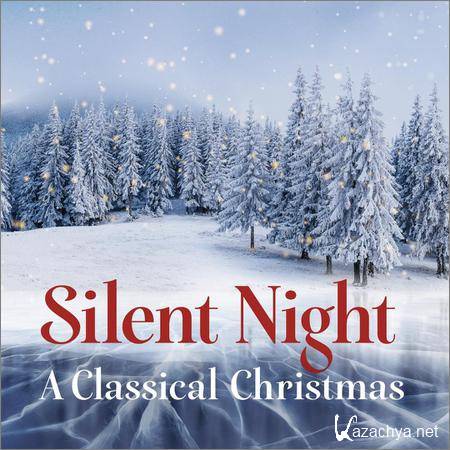 VA - Silent Night - A Classical Christmas (2018)