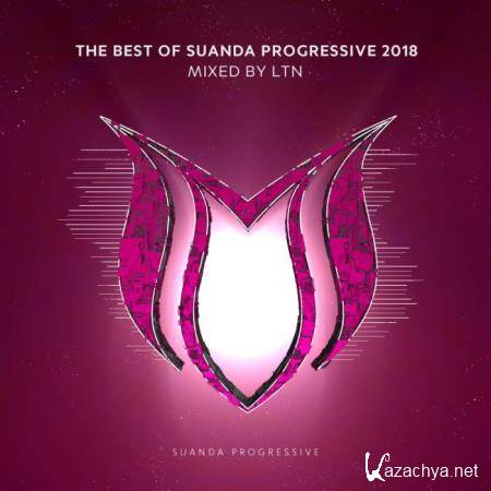 The Best of Suanda Progressive 2018 (Mixed By LTN) (2018)