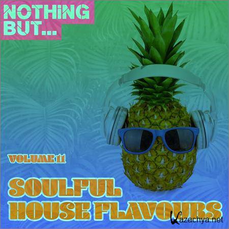 VA - Nothing But... Soulful House Flavours Vol 11 (2018)