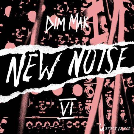 Dim Mak Presents New Noise, Vol. 6 (2018)