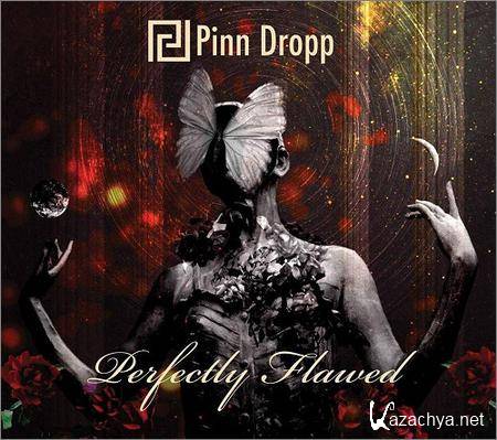 Pinn Dropp - Perfectly Flawed (2018)