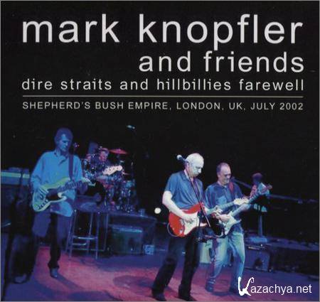 Mark Knopfler And Friends - Dire Straits And Hillbillies Farewell (2018)
