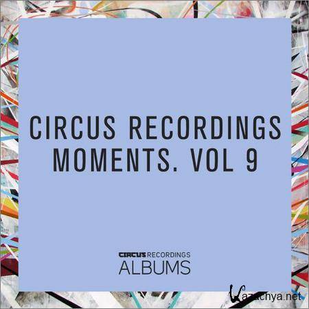 VA - Circus Recordings Moments Vol 9 (2018)
