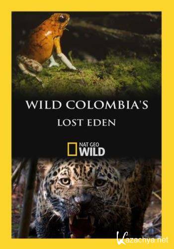    / Wild Colombia's Lost Eden (2009) HDTVRip 1080p