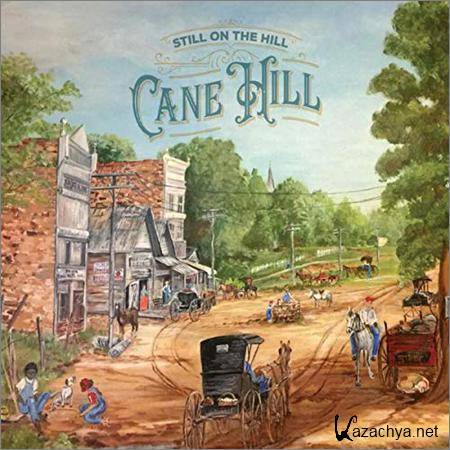 Still On The Hill - Cane Hill (2018)