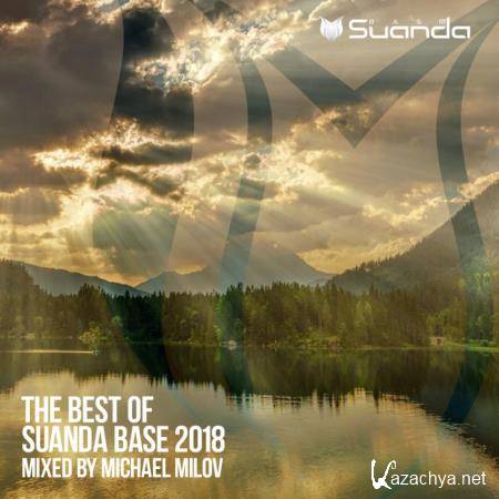 The Best Of Suanda Base 2018 (Mixed By Michael Milov) (2018)