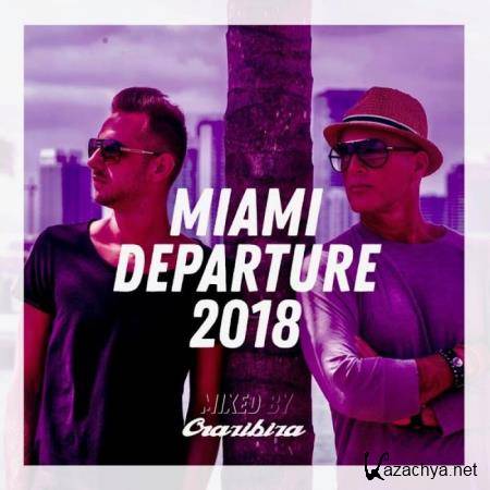 Miami Departure 2018 - Crazibiza (2018)