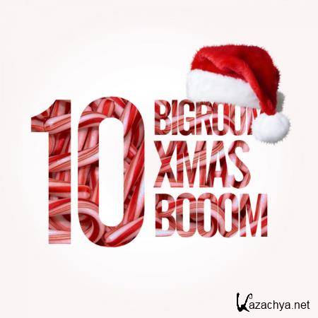 10 Bigroom Xmas Booom (2018)