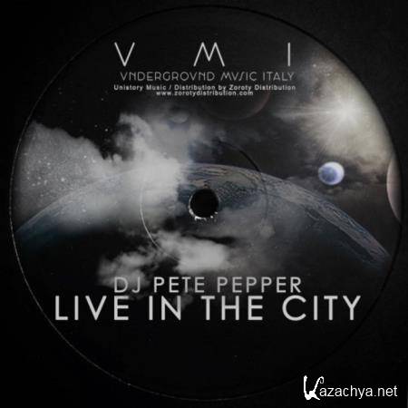 DJ Pete Pepper - Live in the City (2018)