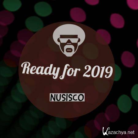 Nusisco - Ready For 2019 (2018)