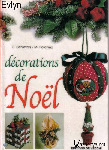 Schiavon, C., M Forchino - Decorations de Noel.  