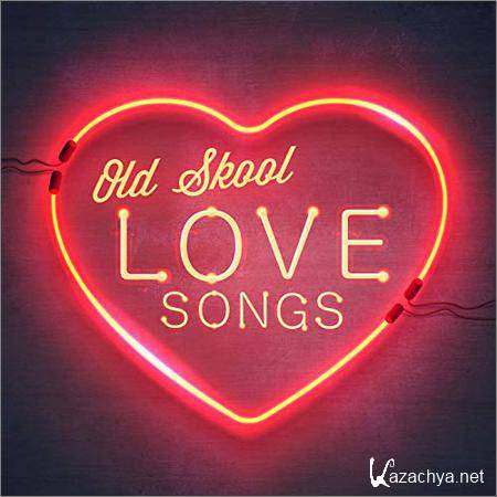 VA - Old Skool Love Songs (2018)