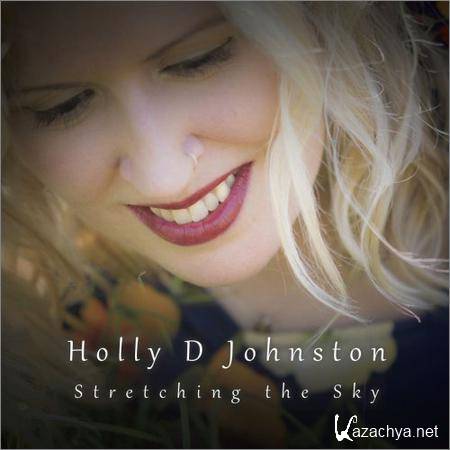 Holly D Johnston - Stretching The Sky (2018)
