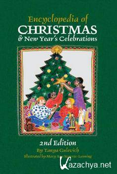 Gulevich T.- Encyclopedia of Christmas & New Year's Celebration, 2nd ed. Энциклопедия рождества и нового года