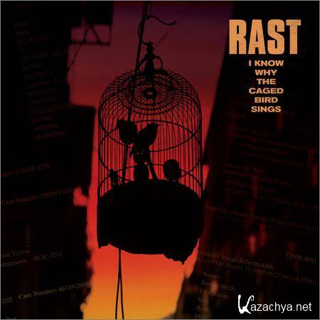 Rast - I Know Why the Caged Bird Sings (2018)