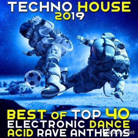 Techno House 2019 (Best of Top 40 Electronic Dance Acid Rave Anthems) (2019)