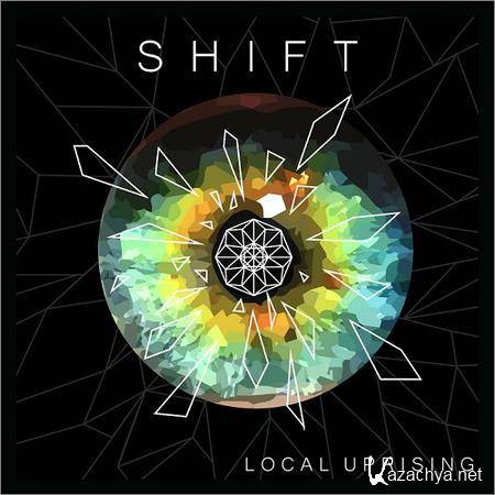 Local Uprising - Shift (EP) (2018)