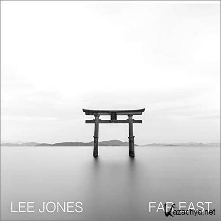 Lee Jones - Far East (2018)