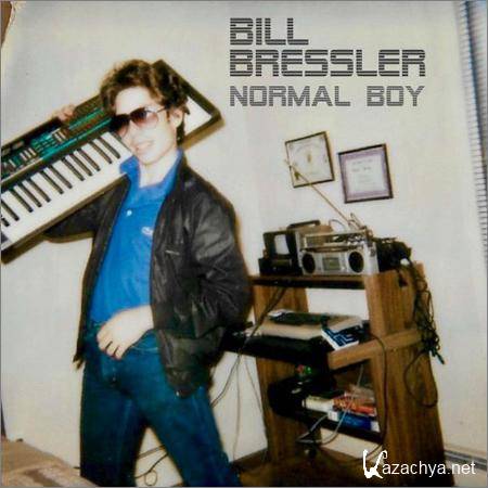 Bill Bressler - Normal Boy (2019)