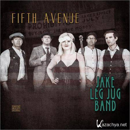 The Jake Leg Jug Band - Fifth Avenue (2018)
