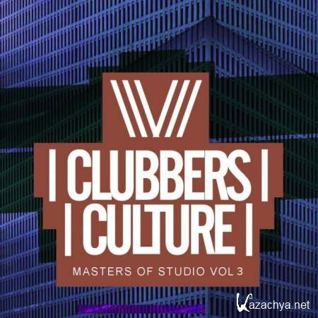 Clubbers Culture Masters Of Studio, Vol. 3 (2019)
