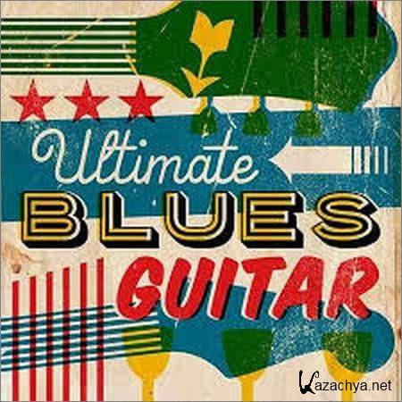 VA - Ultimate Blues Guitar (2018)