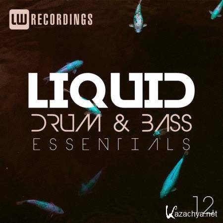 Liquid Drum & Bass Essentials, Vol. 12 (2019)