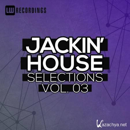 Jackin' House Selections, Vol. 03 (2019)