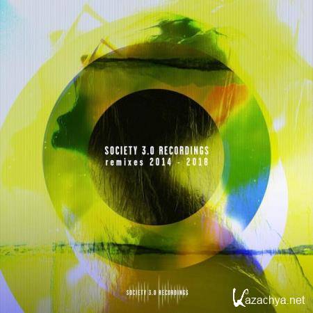 Society 3.0 Recordings Remixes 2014-2018 (2019)