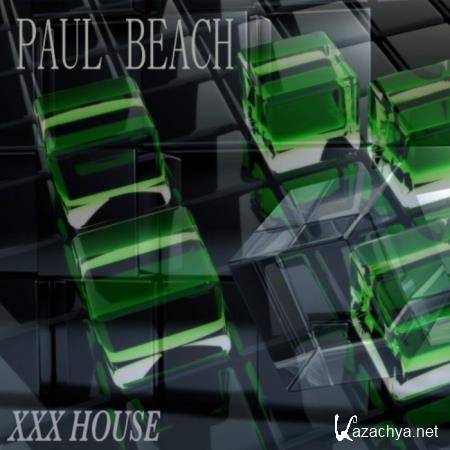Paul Beach - XXX House (2019)