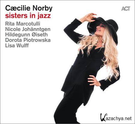Caecilie Norby - Sisters in Jazz (2019)