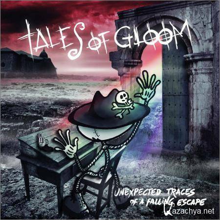 Tales Of Gloom - Unexpected Traces Of A Falling Escape (2019)