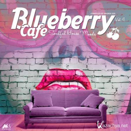 Blueberry Cafe Vol. 4 (Soulful House Moods) (2019)