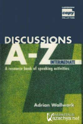 Adrian Wallwork - Discussions A to Z Intermediate